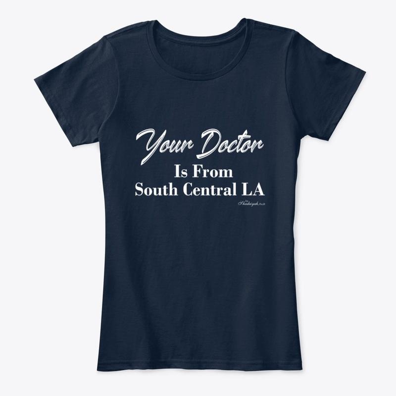 Your Doctor is from South Central LA