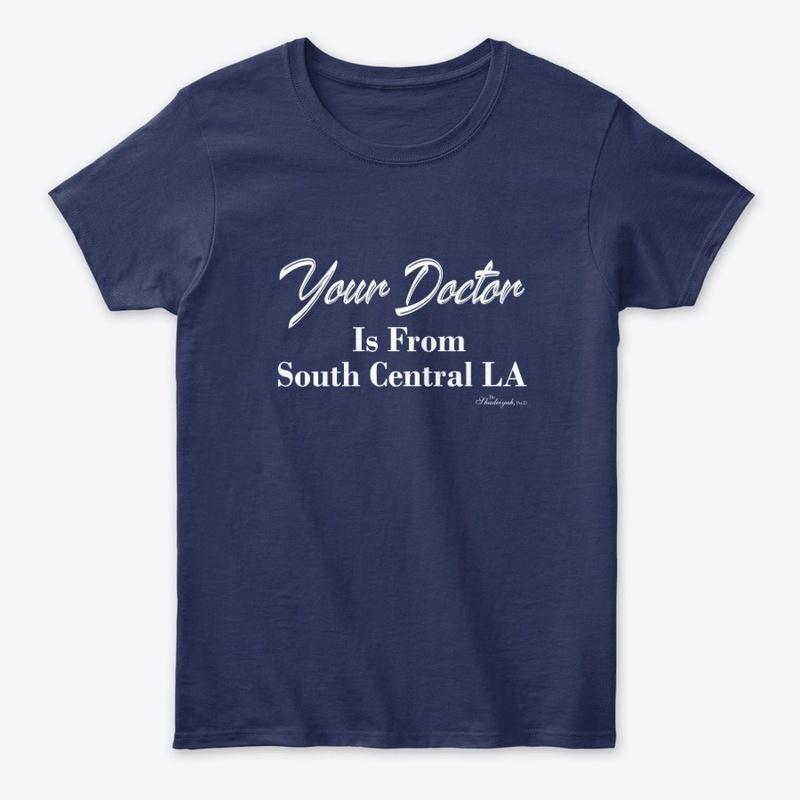 Your Doctor is from South Central LA